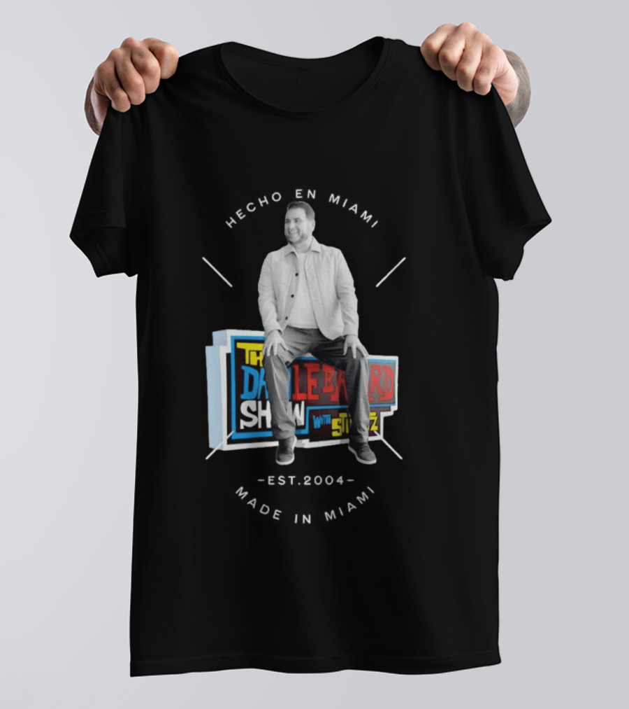 Hecho En Miami Dan Crushing The Dan Le Batard Show With Stugotz T-Shirt