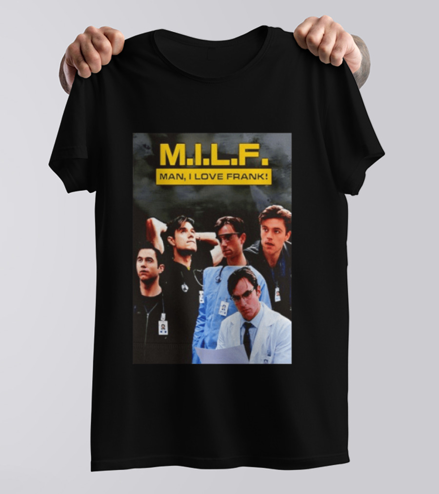 M.I.L.F. Man I Love Frank Five T-Shirt