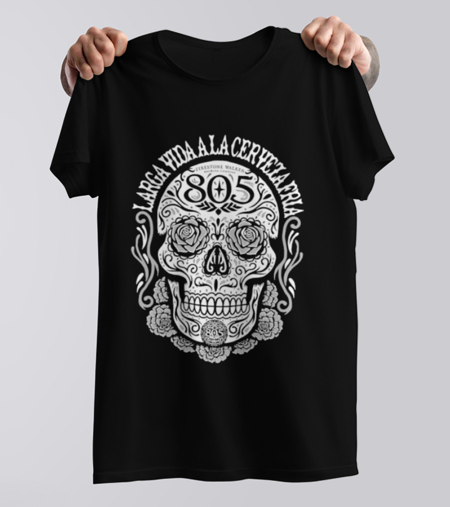Larga Vida A La Cerveza Fria 805 Skull Firestone Walker Brewing Company T-Shirt