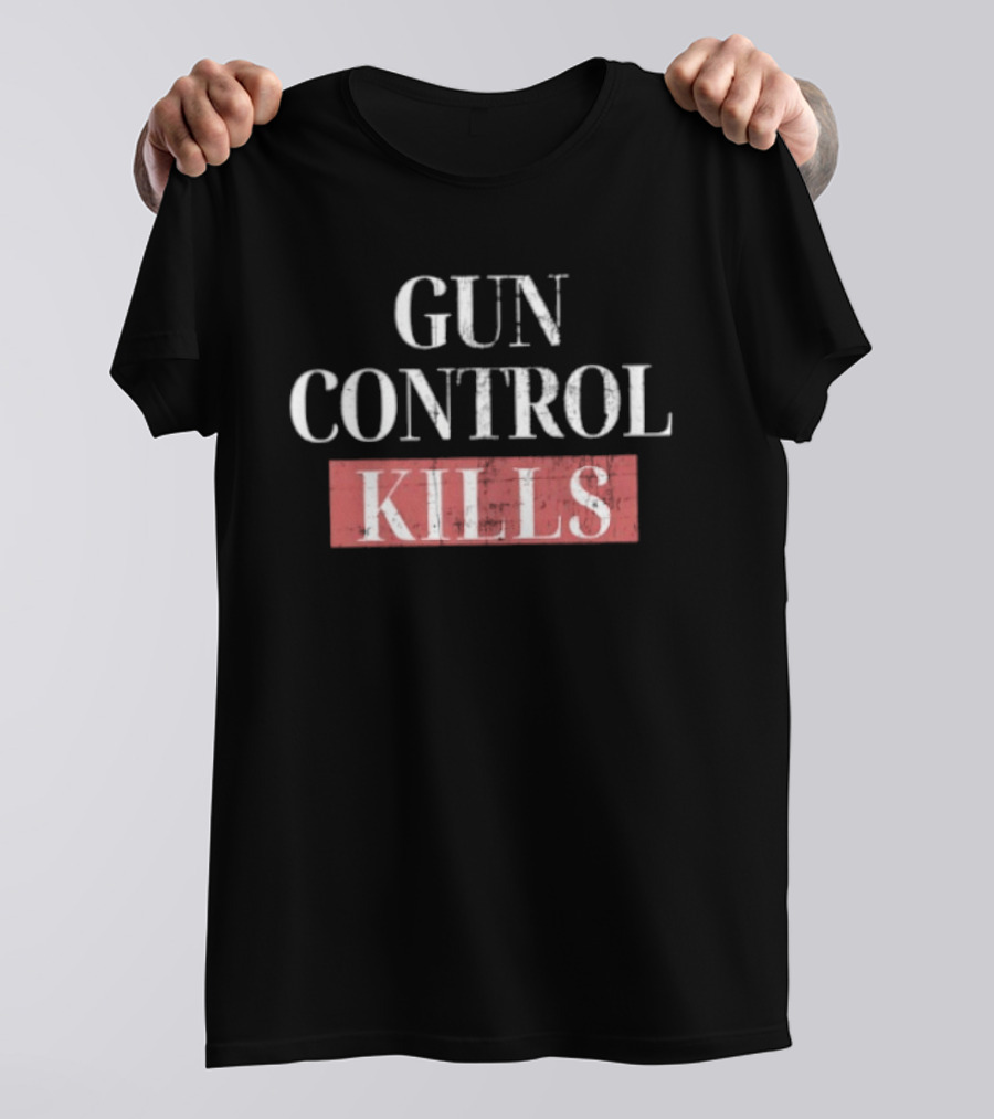 Gun Control Kills T-Shirt