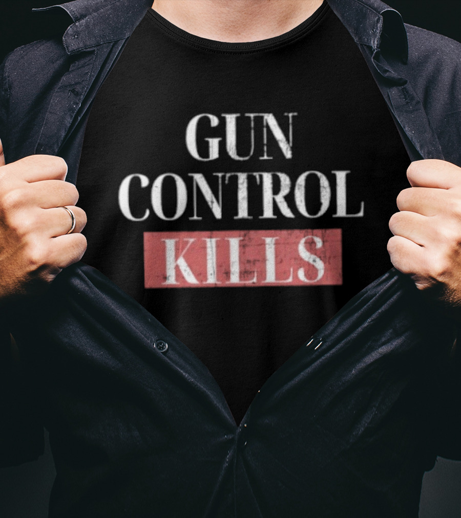 Gun Control Kills T-Shirt