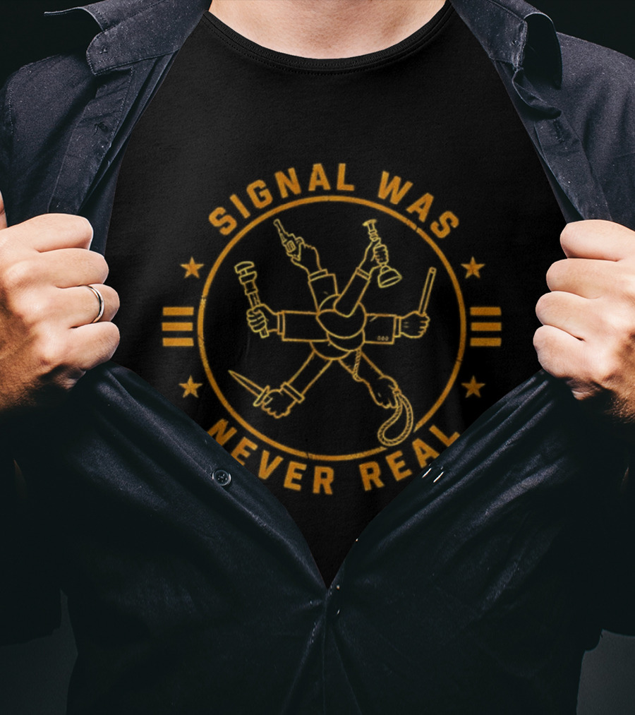 Signal Was Never Real Art Tool Crossed T-Shirt
