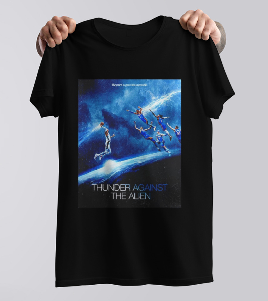 Thunder Against The Alien They Tried To Guard The Impossible T-Shirt