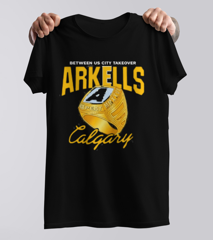 Arkells Between US City Takeover Calgary Championship Ring 2026 T-Shirt
