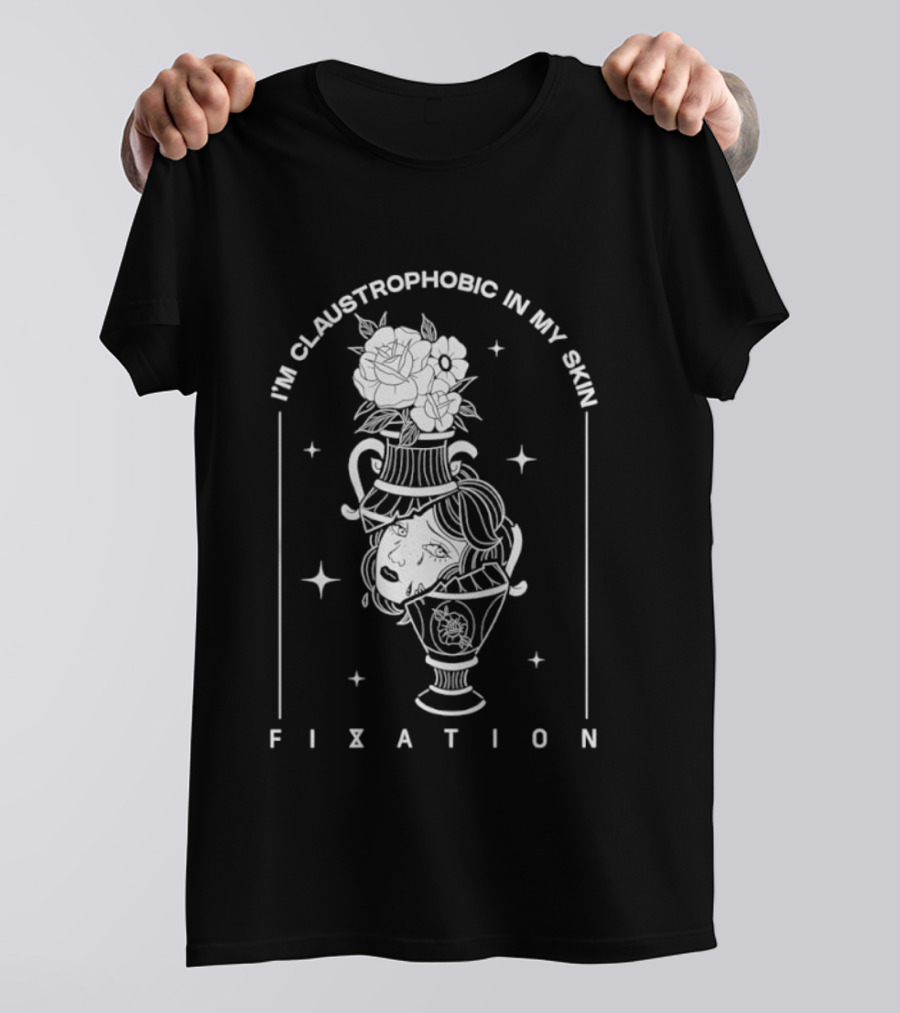 I'm Claustrophobic In My Skin Fixation Vintage Floral Vase T-Shirt