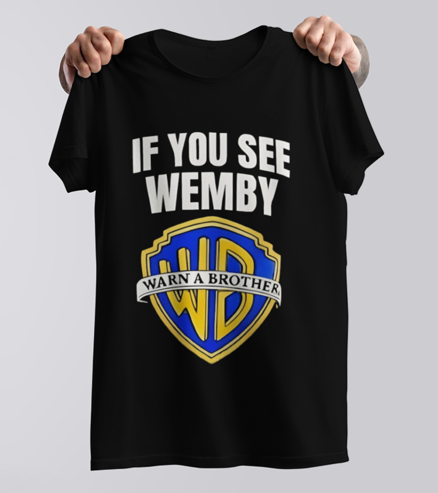 If You See Wemby Warn A Brother Spurs T-Shirt