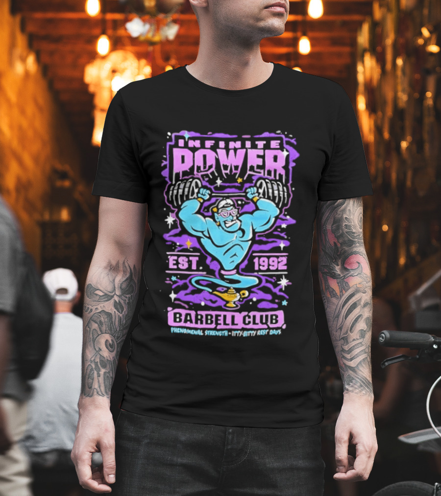 Infinite Power Est 1992 Barbell Club Phenomenal Strength Limitless Potential T-Shirt
