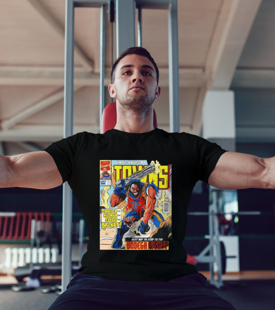 HARL ANTHONY TOWNS Shooter Madman Savage Big Kat Best Not To Step To The Bodega Bishop T-Shirt