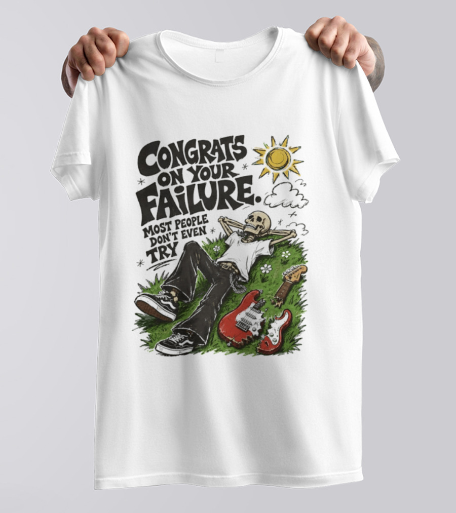 Congrats On Your Failure Most People Don't Even Try Skeleton With Broken Guitar And Sun T-Shirt