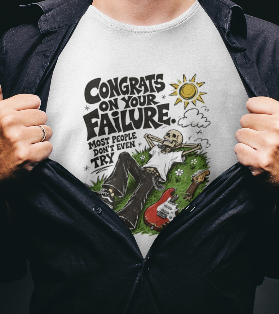 Congrats On Your Failure Most People Don't Even Try Skeleton With Broken Guitar And Sun T-Shirt