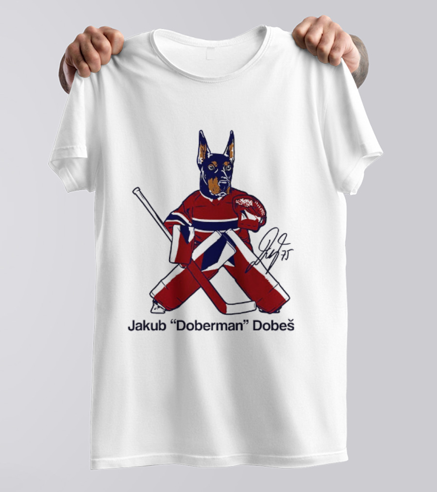 Jakub Doberman Dobes Montreal Canadiens Hockey Player T-Shirt