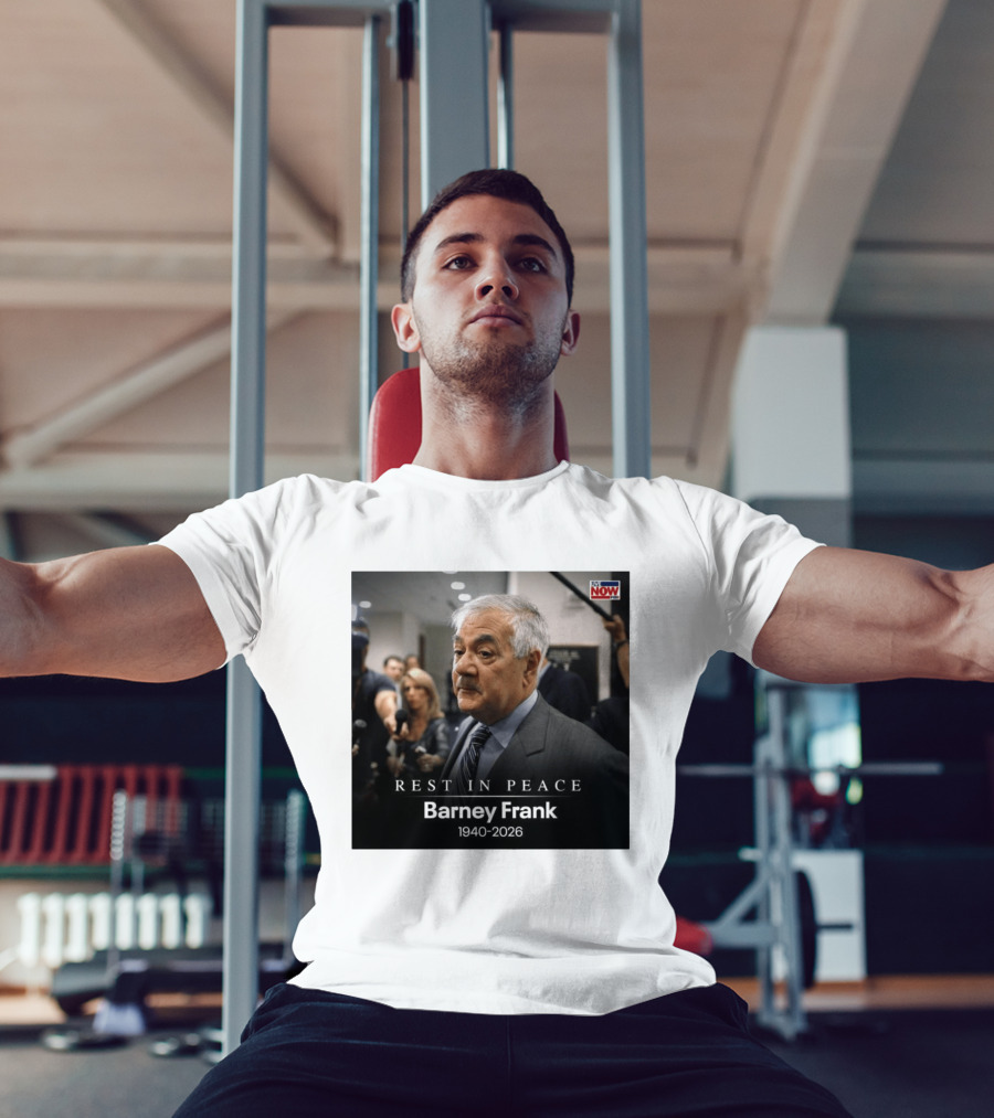 Rest In Peace Barney Frank 1940 2026 Memorial T-Shirt