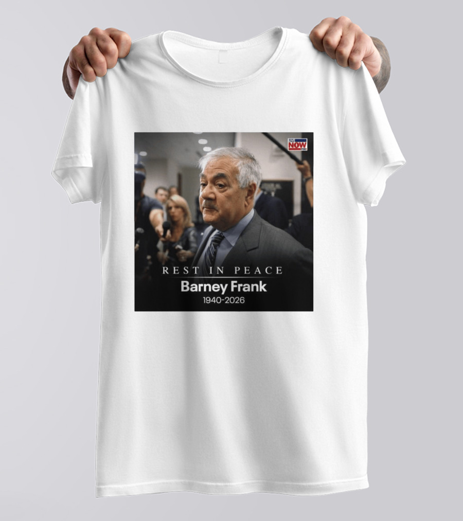 Rest In Peace Barney Frank 1940 2026 Memorial T-Shirt