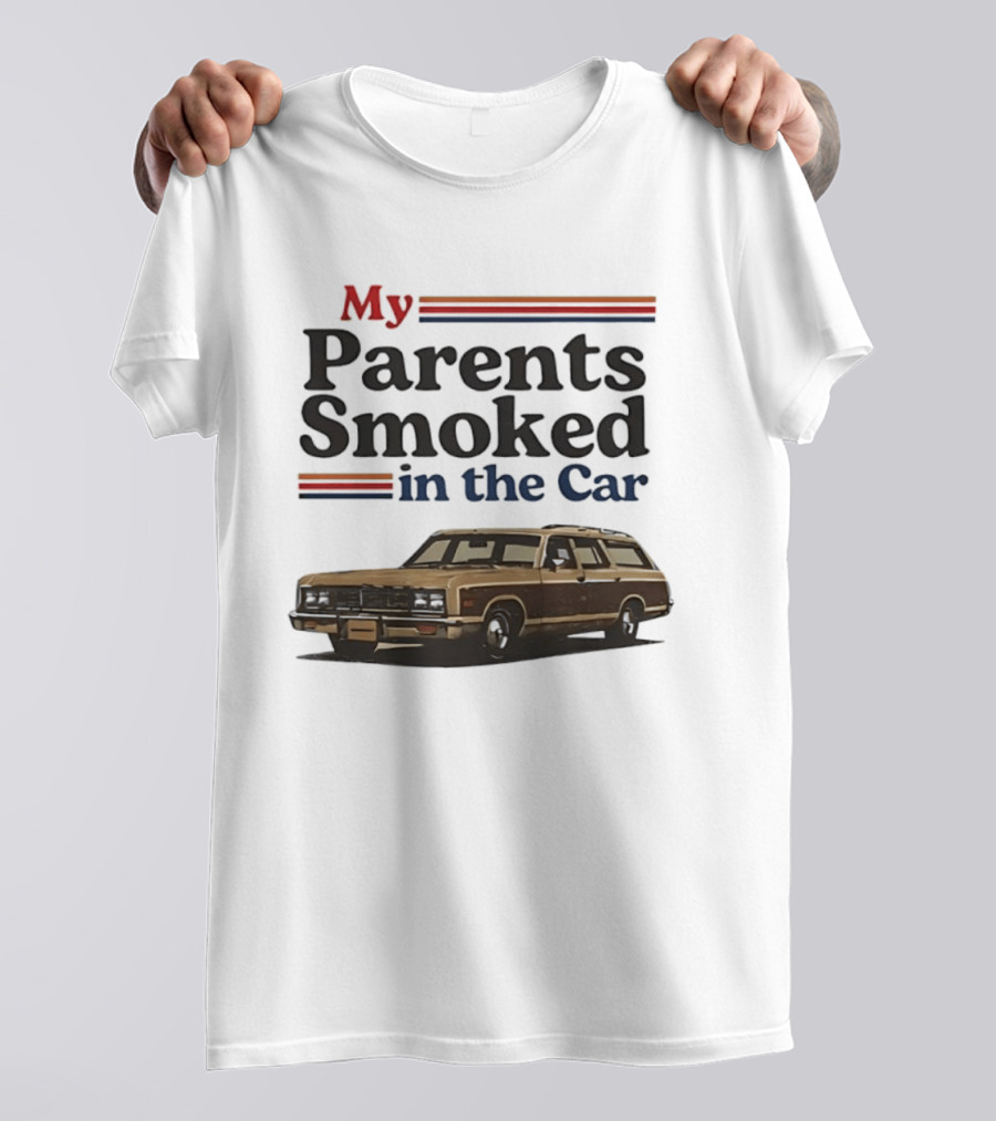 My Parents Smoked In The Car With Classic Station Wagon T-Shirt