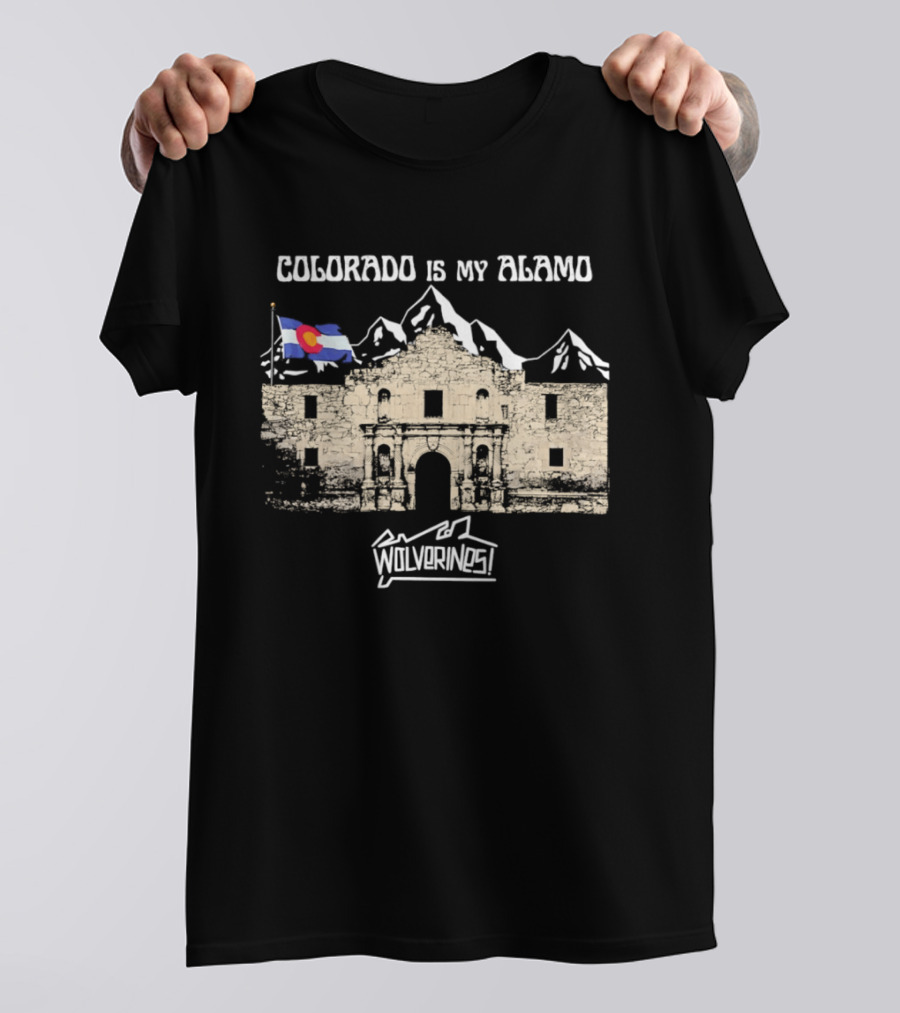 Colorado Is My Alamo Wolverines Flag And Mountains T-Shirt