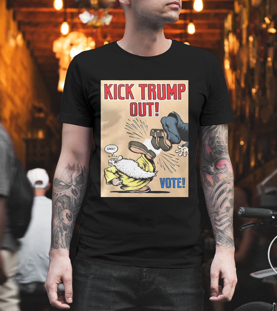 Kick Trump Out Unh Vote T-Shirt