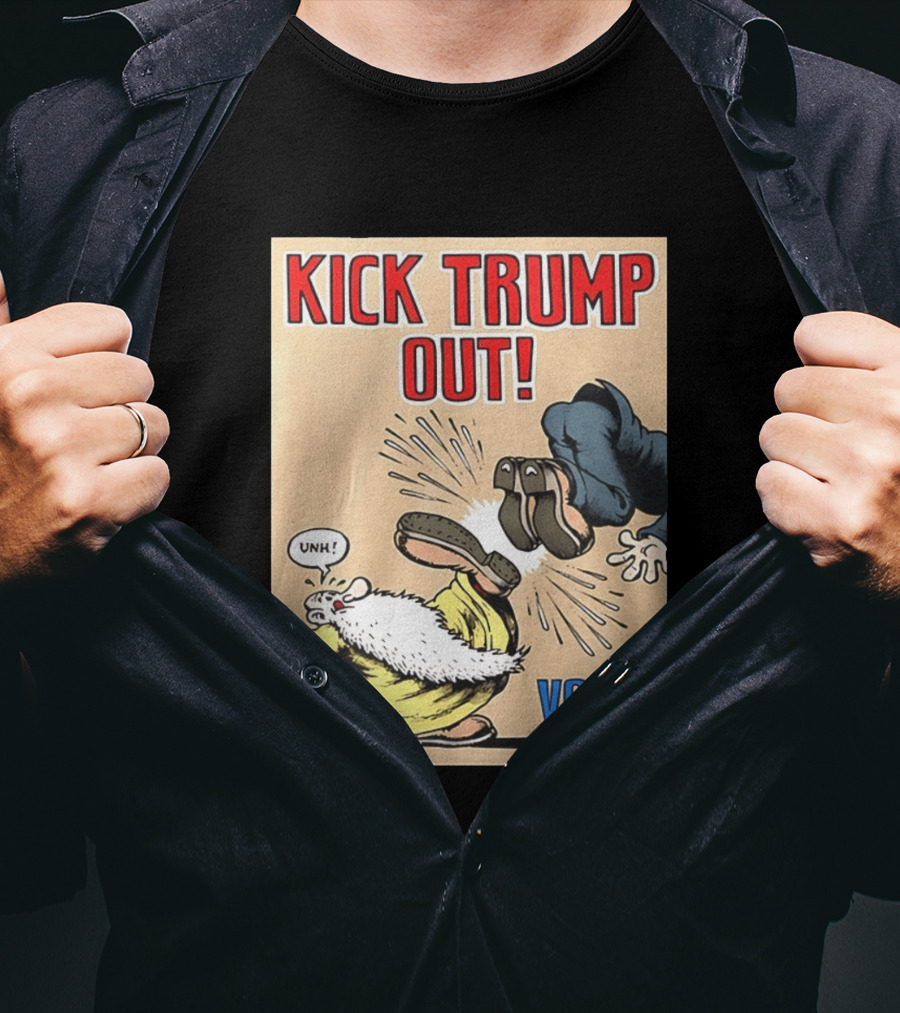 Kick Trump Out Unh Vote T-Shirt