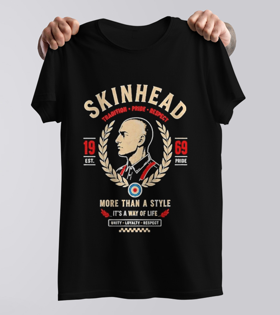 Skinhead Tradition Pride Respect 1969 More Than A Style It's A Way Of Life Unity Loyalty Respect T-Shirt