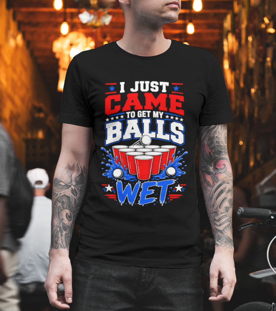 Beer Pong Party I Just Came To Get My Balls Wet Red Blue Cups Splash Stars T-Shirt