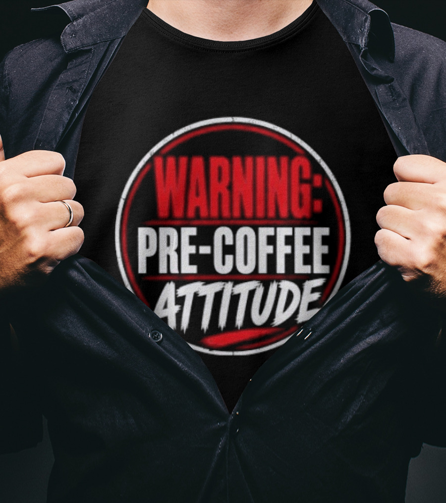 Warning Pre Coffee Attitude Bold Red Circle T-Shirt