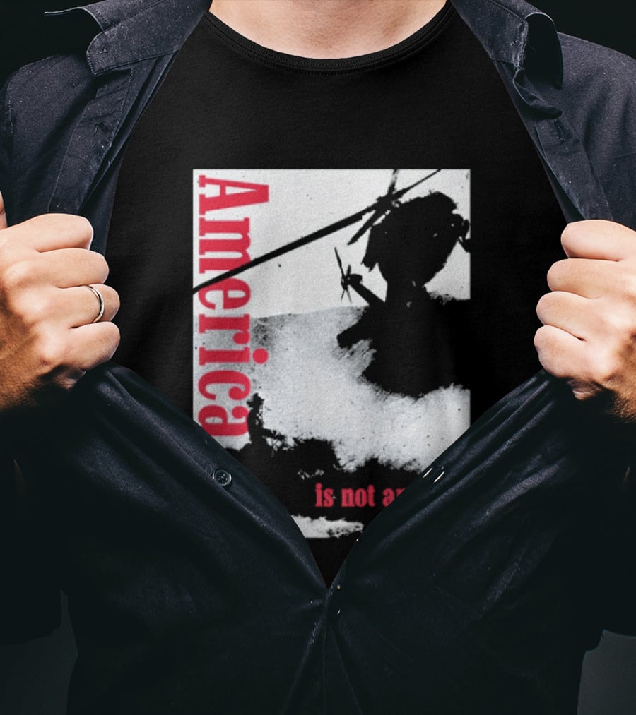 America Is Not An Idea T-Shirt