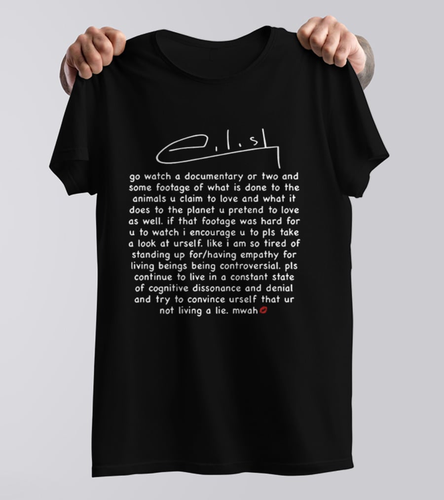 Billie Eilish Empathy For Living Beings Quote Cognitive Dissonance Mwah Lips T-Shirt