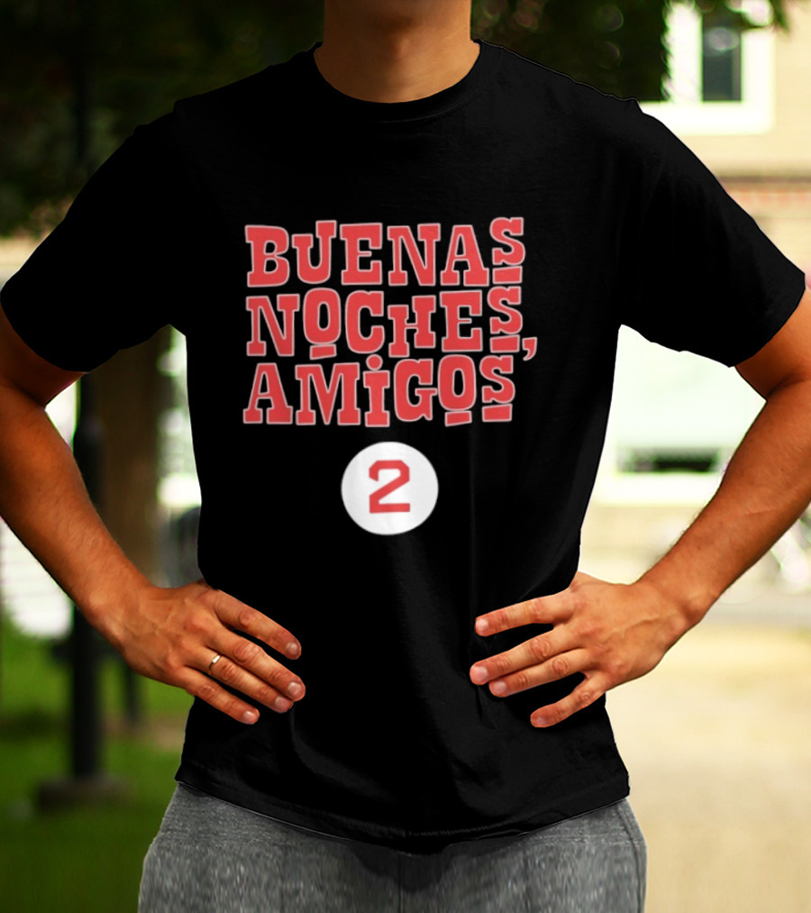 Buenas Noches Amigos Boston Red Sox Number 2 T-Shirt