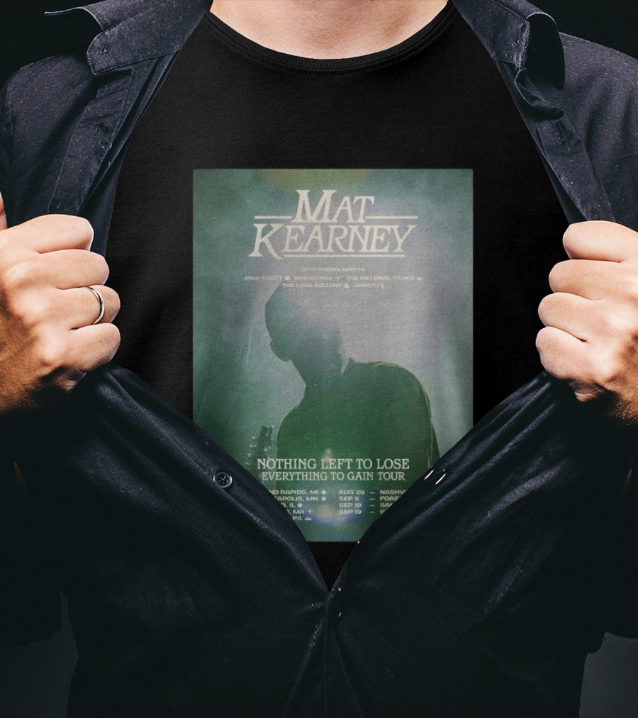 Mat Kearney Nothing Left To Lose Everything To Gain Tour August September 2026 T-Shirt