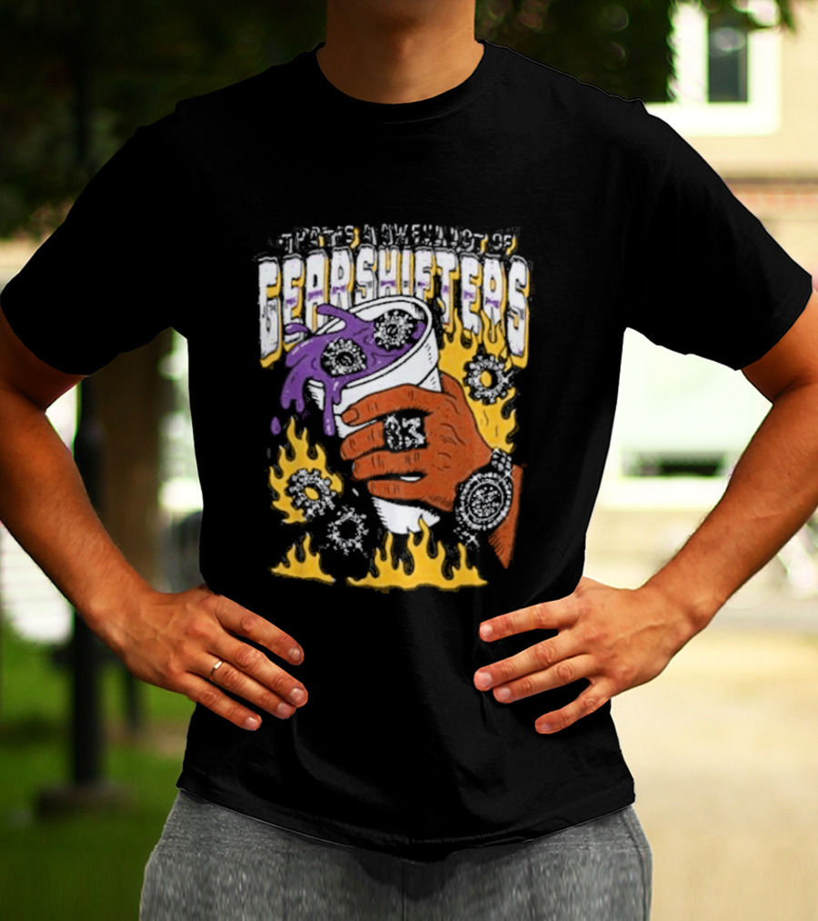 Thats A Awful Lot Of Cough Syrup Awful Lot Of Shifters T-Shirt