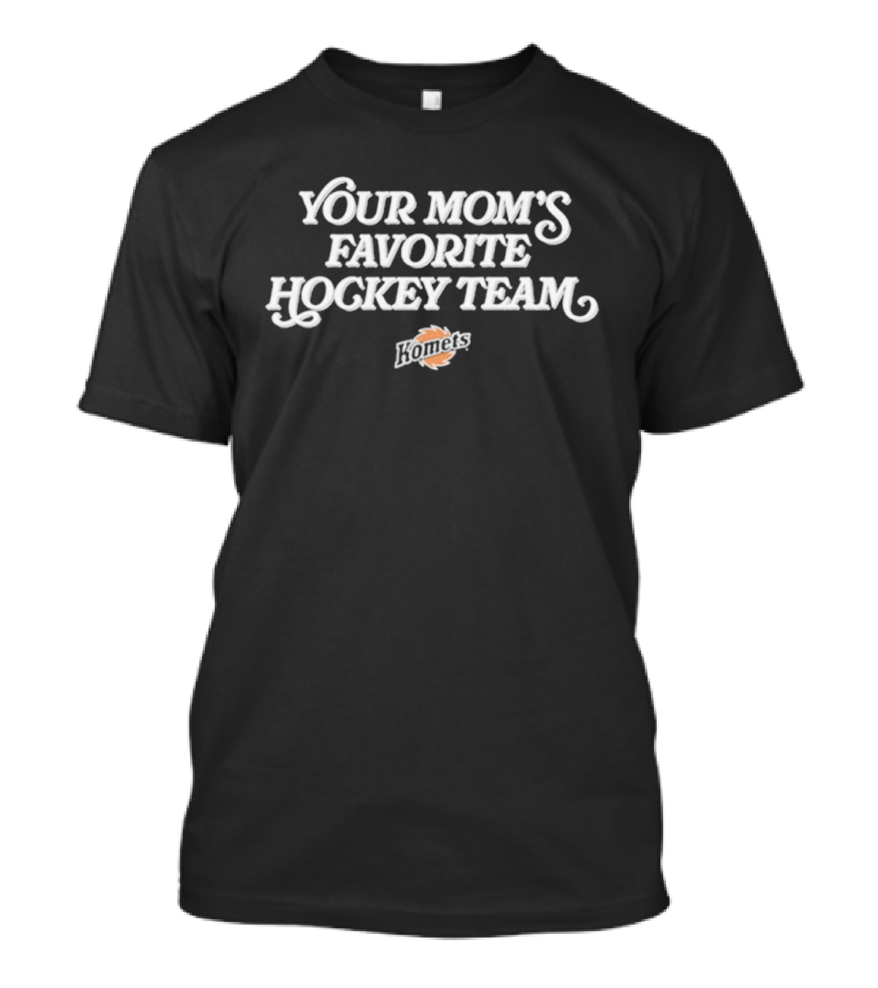 Your Mom's Favorite Hockey Team Bummies T-Shirt