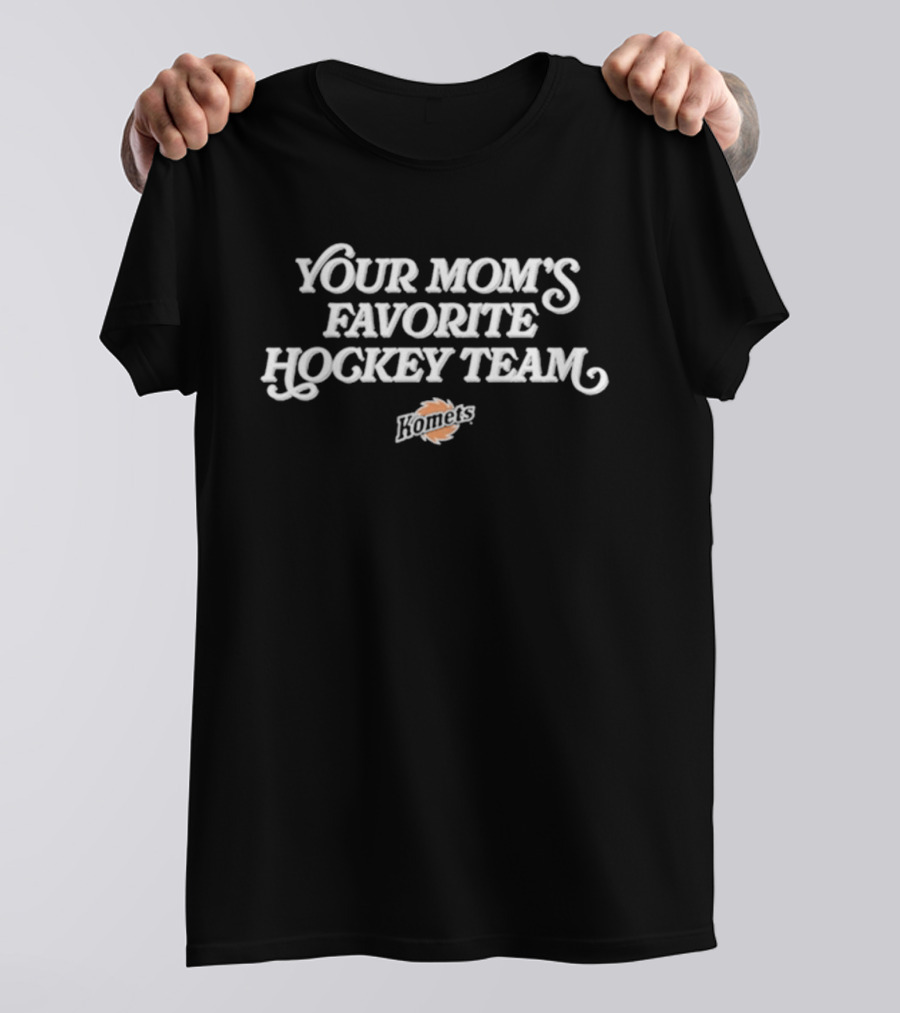 Your Mom's Favorite Hockey Team Bummies T-Shirt