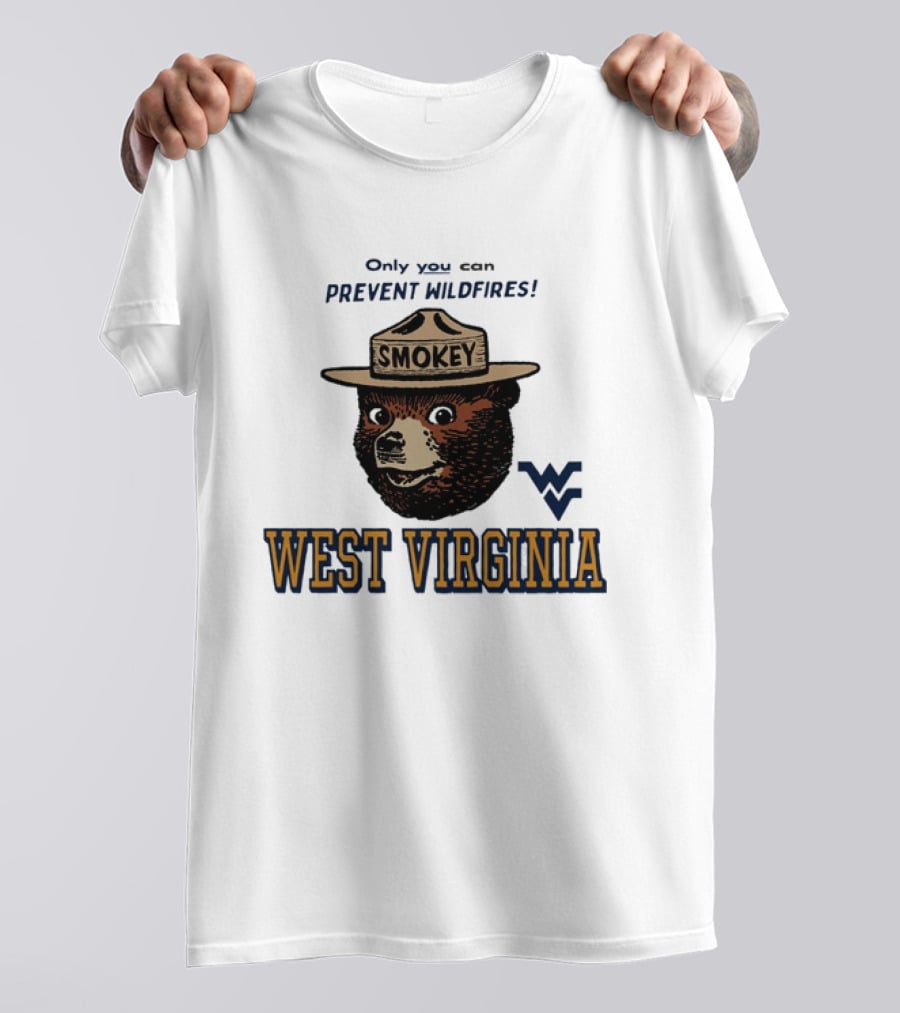 Only You Can Prevent Wildfires Smokey Bear West Virginia Campus WV T-Shirt