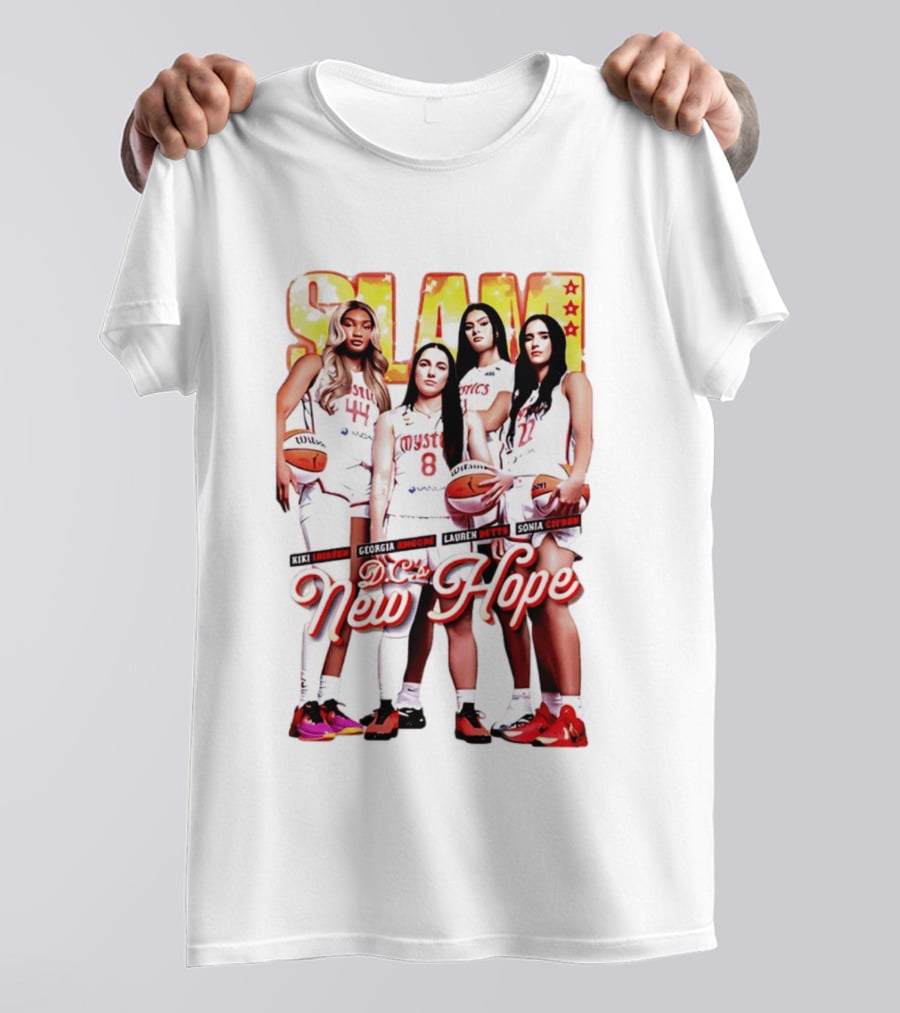 Washington Mystics SLAM Nikki B Georgia Amoore Lauren Betts Sonia C D.C.'s New Hope T-Shirt