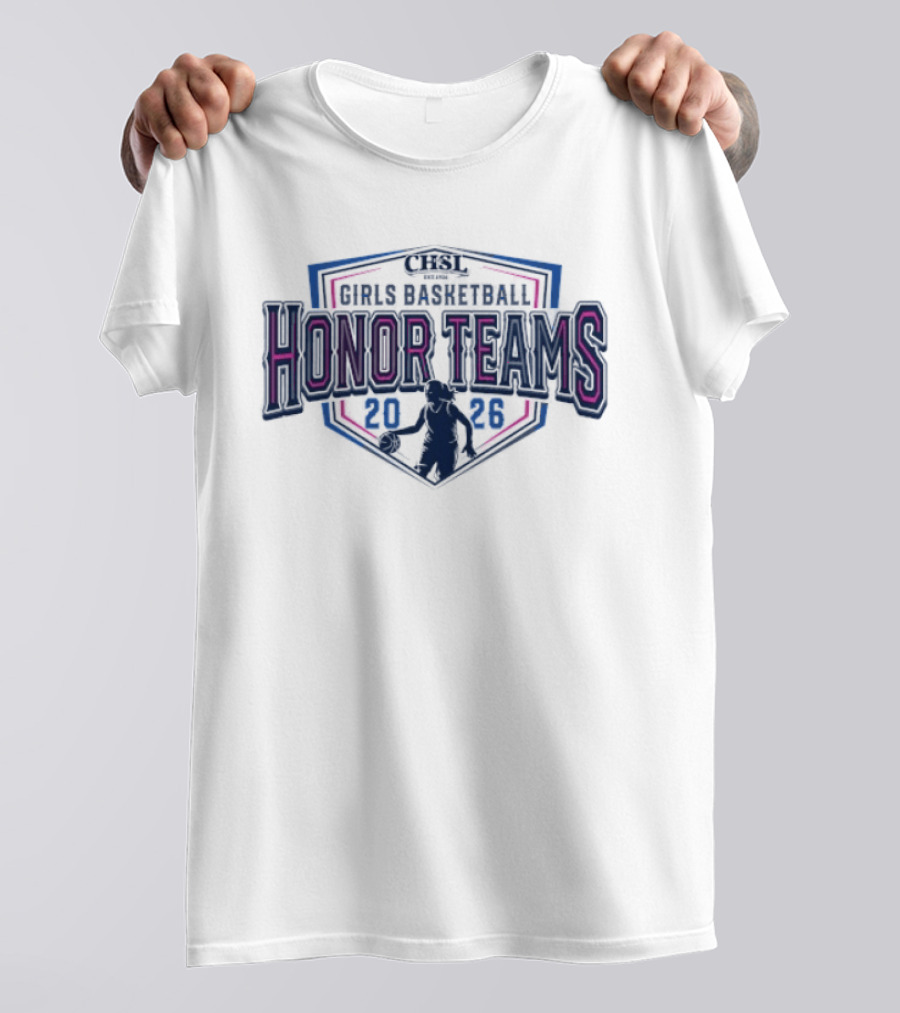 2026 CHSL Girls Basketball Honor Teams T-Shirt