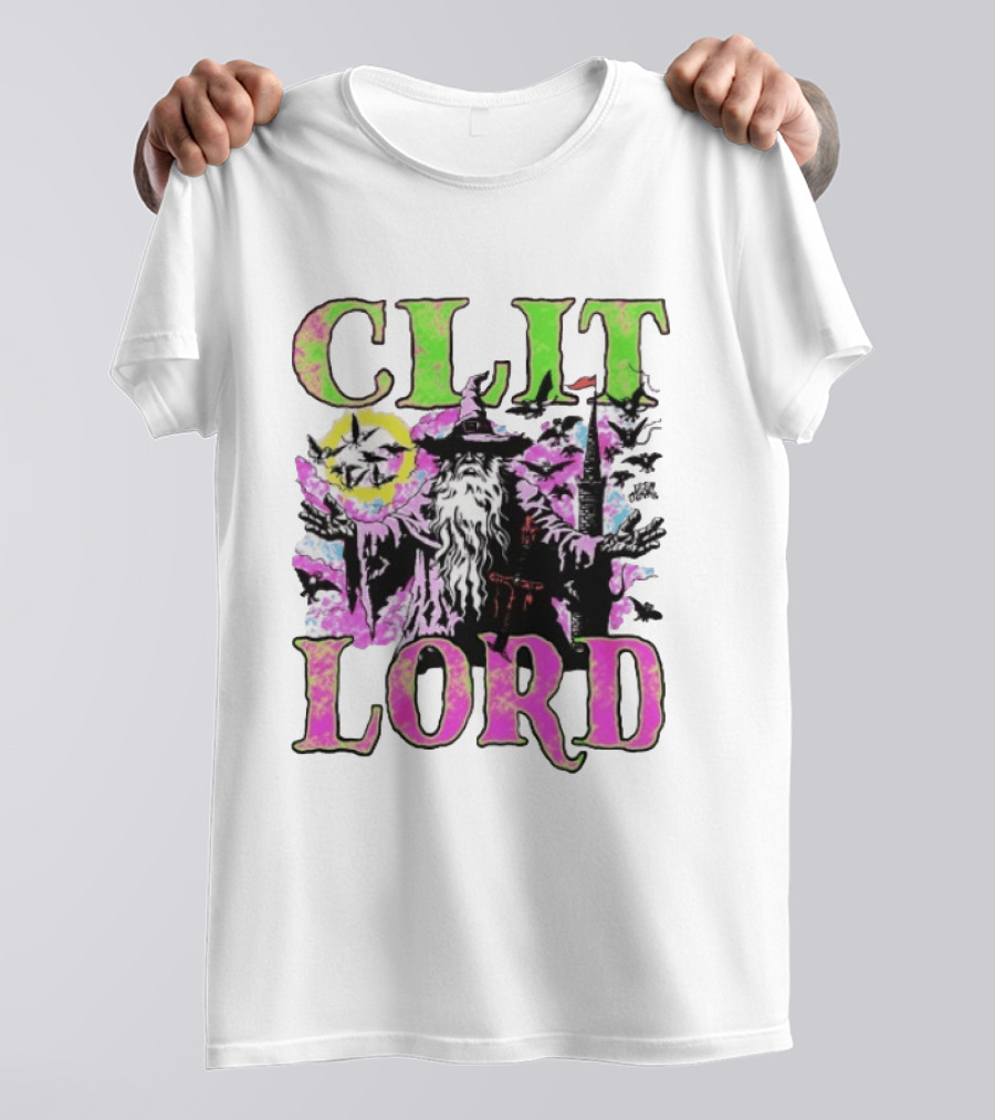 Clit Lord Wizard Psychedelic Wizardry Magic Vibes T-Shirt