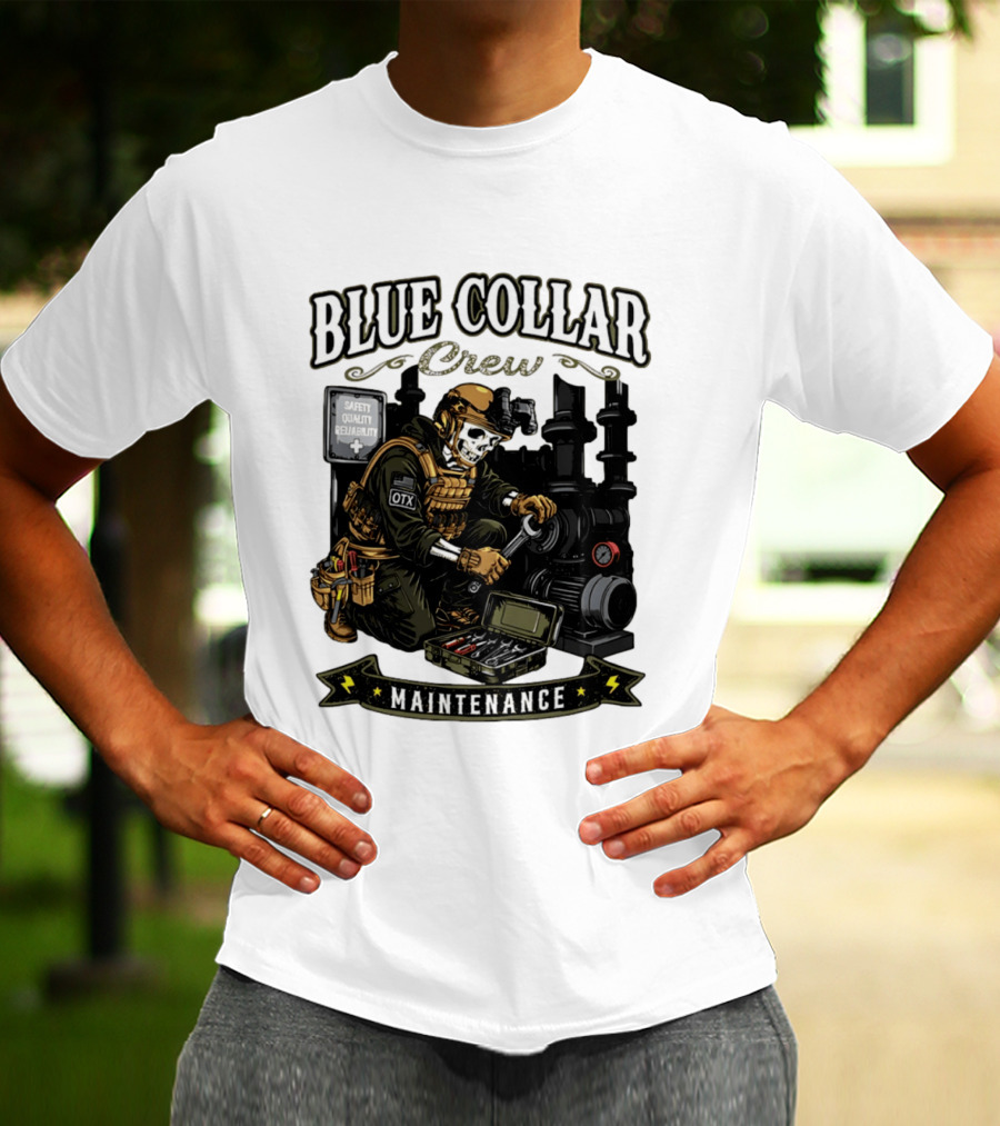 Blue Collar Crew Maintenance Skeleton Safety Quality Reliability T-Shirt