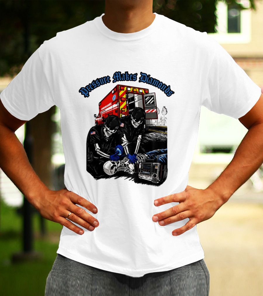 Pressure Makes Diamonds Skeleton Paramedics Ambulance Scene T-Shirt