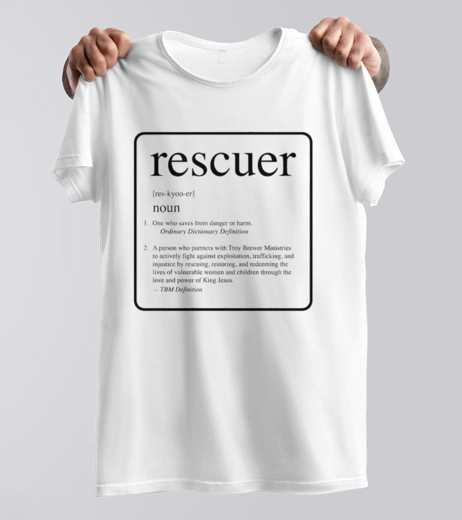 Rescuer Noun Definition One Who Saves From Danger Ordinary Dictionary Description T-Shirt