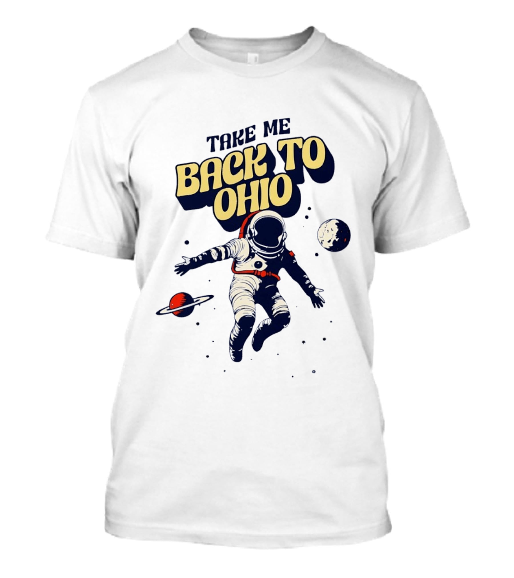 Take Me Back To Ohio Astronaut Galactic Journey T-Shirt