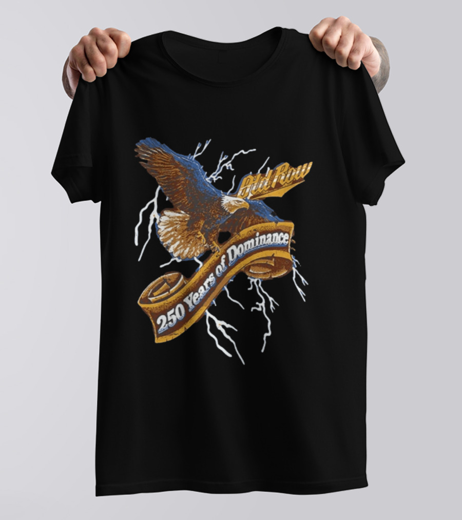 Old Row 250 Years Of Dominance Eagle Lightning Banner T-Shirt