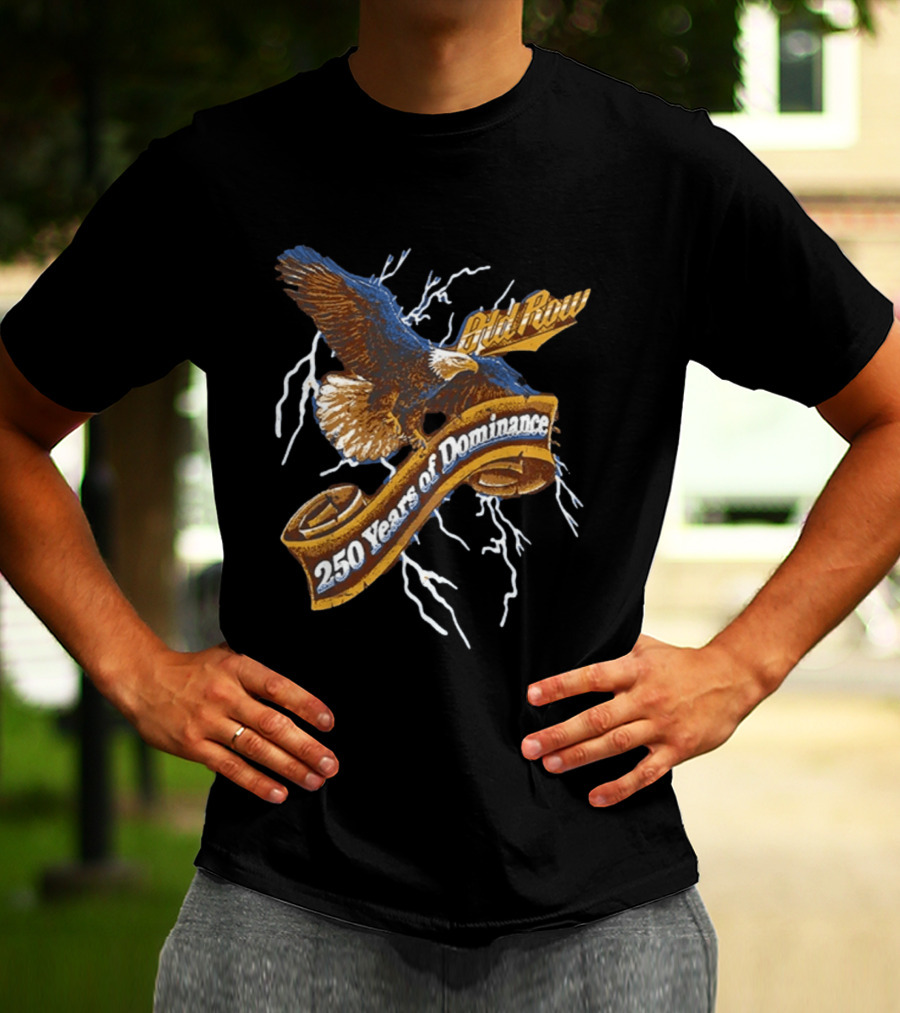 Old Row 250 Years Of Dominance Eagle Lightning Banner T-Shirt