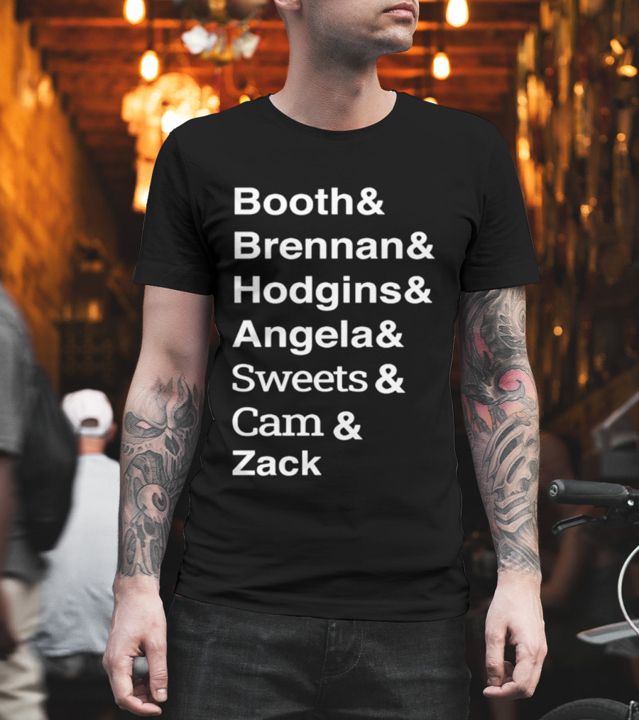 Booth Brennan Hodgins Angela Sweets Cam Zack T-Shirt