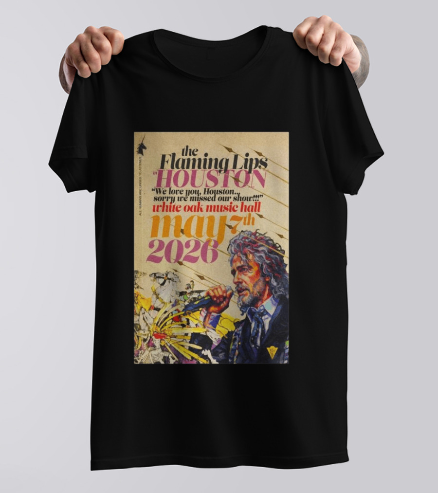 The Flaming Lips In Houston White Oak Music Hall May 7th 2026 Concert T-Shirt