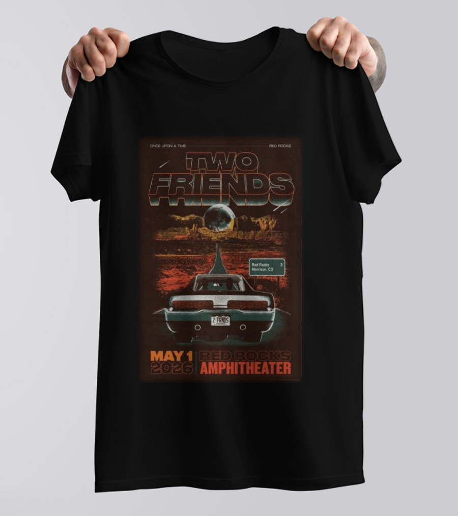 Two Friends Once Upon A Time Red Rocks Amphitheater May 1 2026 Morrison CO Retro Car T-Shirt