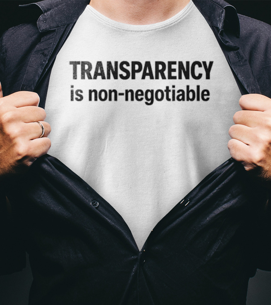 Transparency Is Non Negotiable Public Funds Are Not Private Pockets T-Shirt