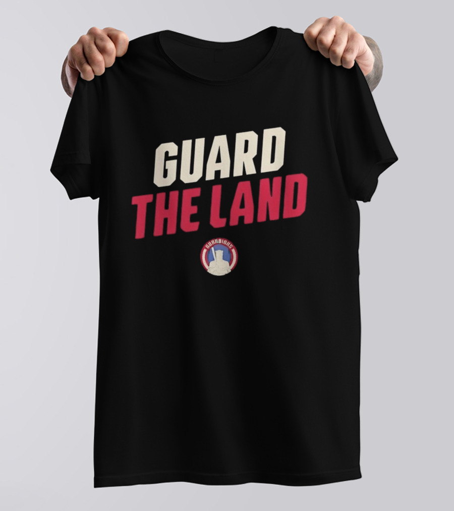 Cleveland Guardians Guard The Land Baseball Team Motto T-Shirt