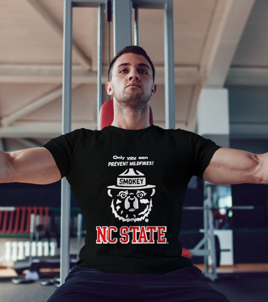 Only You Can Prevent Wildfires Smokey NC State Campus T-Shirt
