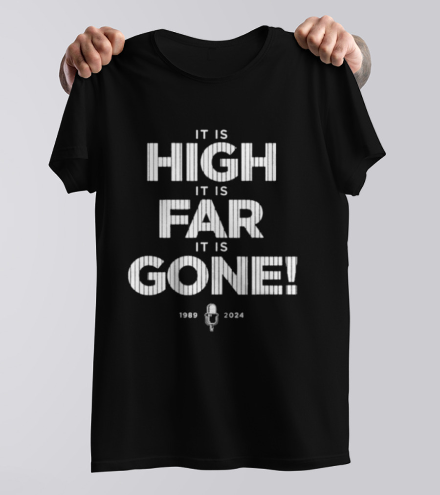 The Call Vintagenew York Baseball John Sterling 1989 2024 It Is High Far Gone T-Shirt