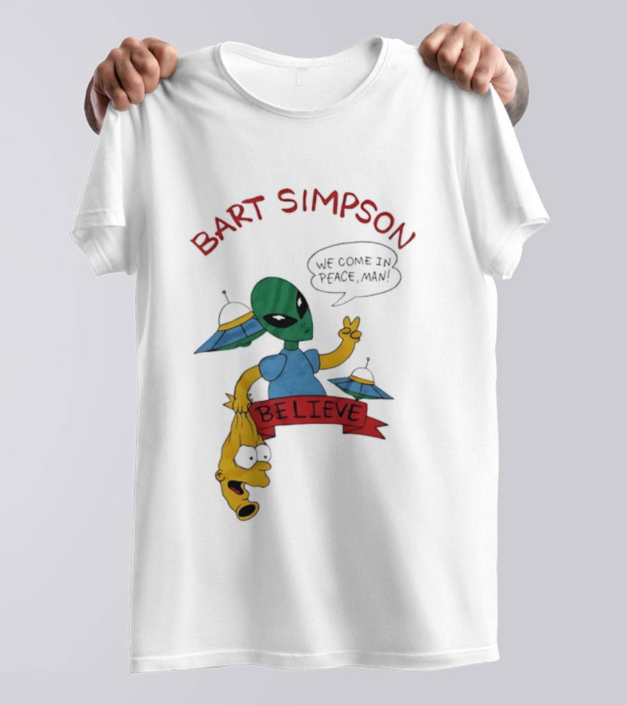 Bart Simpson Believe We Come In Peace Man Alien UFO T-Shirt