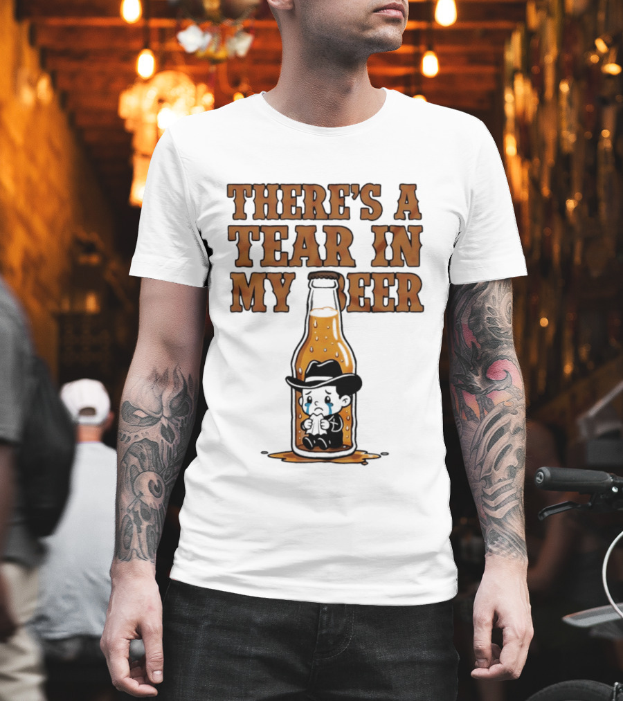 There's A Tear In My Beer Crying Cowboy Bottle T-Shirt